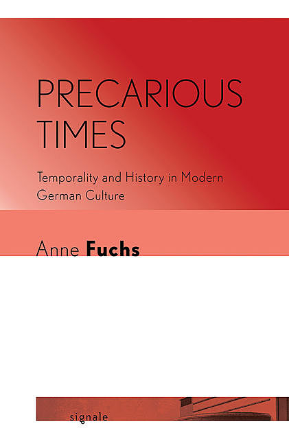 Precarious Times, Anne Fuchs