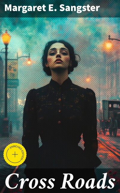 Cross Roads, Margaret E.Sangster