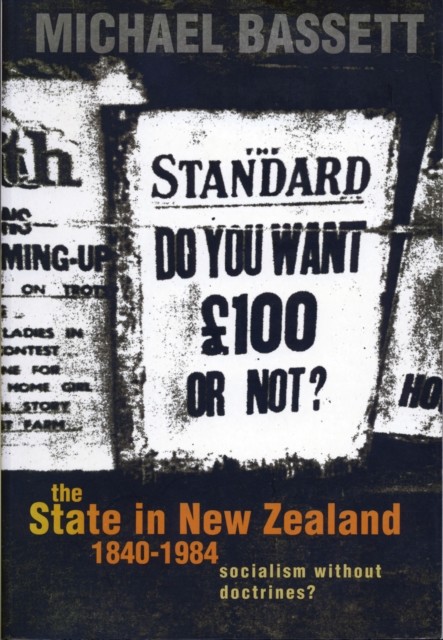 The State in New Zealand, 1840–198, Michael Bassett