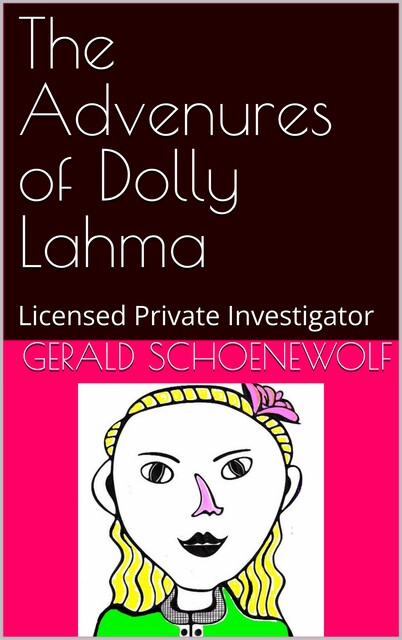The Adventures of Dolly Lahma, Gerald Schoenewolf