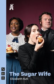 The Sugar Wife (Abbey Theatre version) (NHB Modern Plays), Elizabeth Kuti