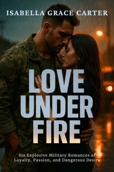 Love Under Fire, Isabella Grace Carter