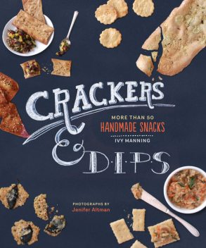 Crackers & Dips, Ivy Manning