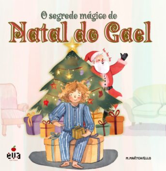 O Segredo Mágico Do Natal Do Gael, M. martchiello