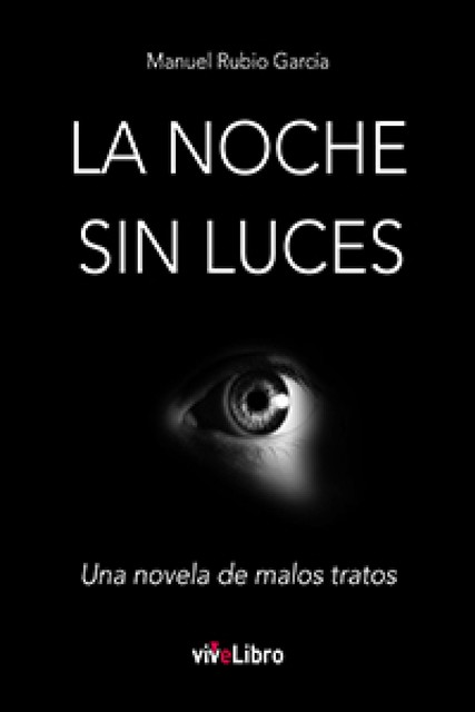 La noche sin luces, Manuel Rubio García