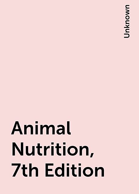 Animal Nutrition, 7th Edition, 