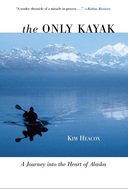 Only Kayak, Kim Heacox