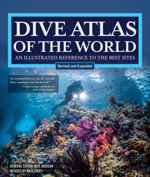 Dive Atlas of the World, Revised and Expanded Edition, Jack Jackson