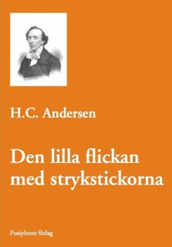 Den lilla flickan med strykstickorna, Hans Christian Andersen, Karl Johan Backman