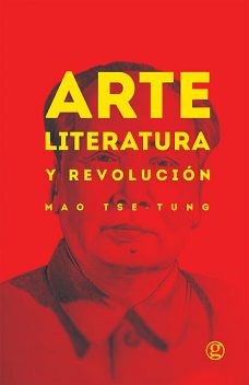 Arte, Literatura, Revolución, Tse-tung Mao
