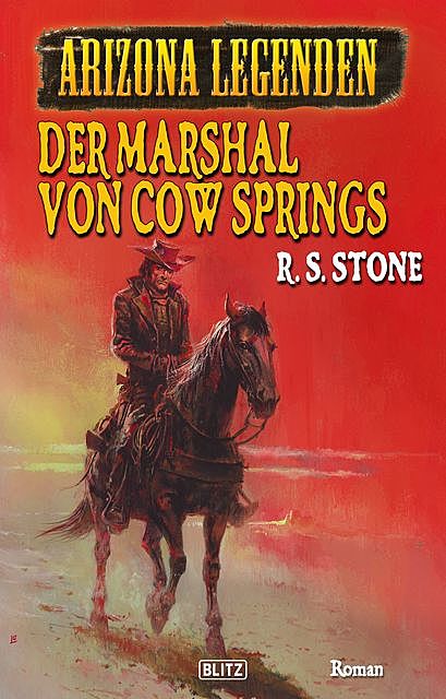 Arizona Legenden 11: Der Marshal von Cow Springs, R.S. Stone