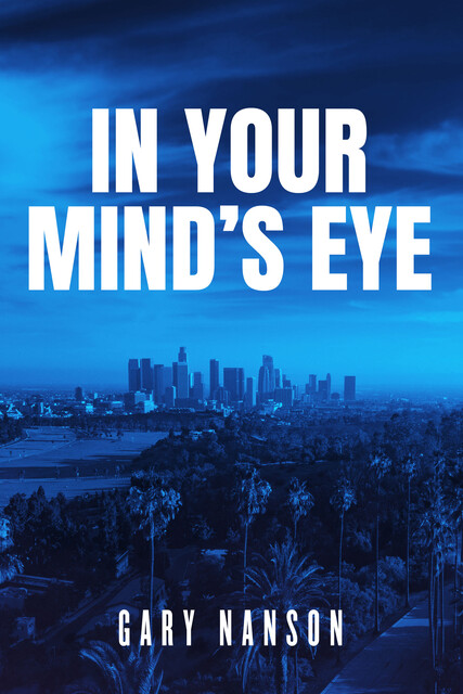 In Your Mind's Eye, Gary Nanson