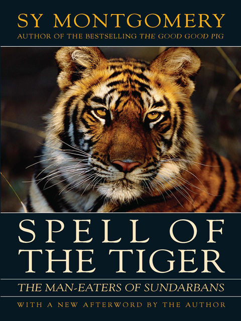 Spell of the Tiger, Sy Montgomery