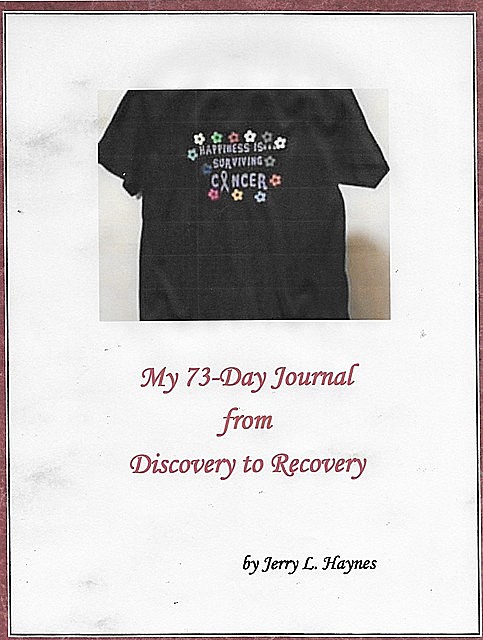 Happiness is Surviving Cancer, Jerry L. Haynes