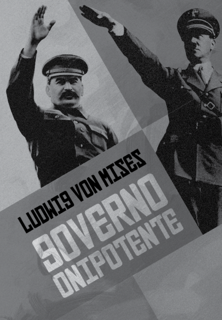 Governo Onipotente, Ludwig von Mises