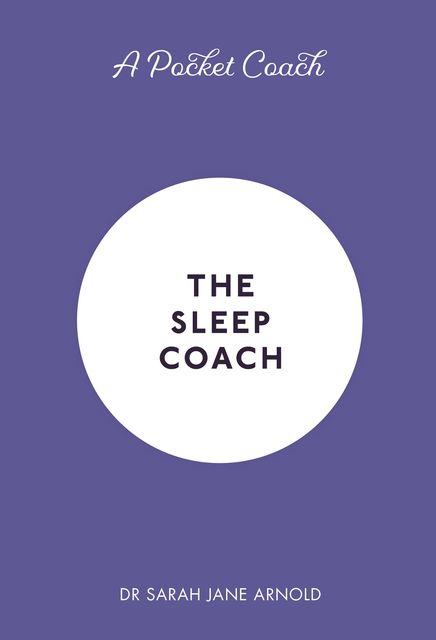 A Pocket Coach: The Sleep Coach, Sarah Arnold