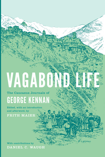Vagabond Life, George Kennan