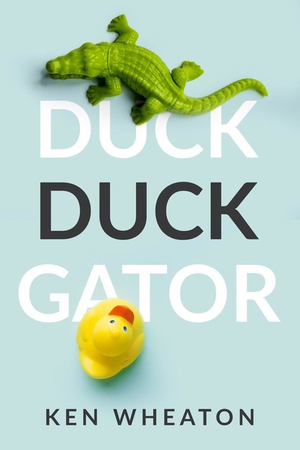 Duck Duck Gator, Ken Wheaton