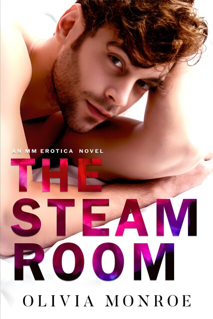 The Steam Room, Olivia Monroe