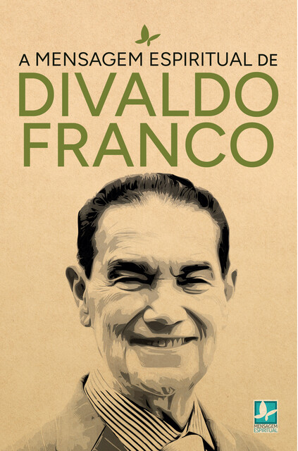 A Mensagem Espiritual de Divaldo Franco, George De Marco