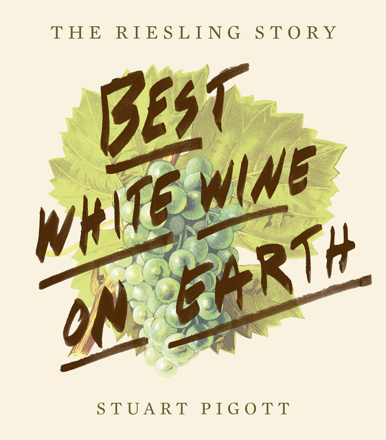 Best White Wine on Earth, Stuart Pigott