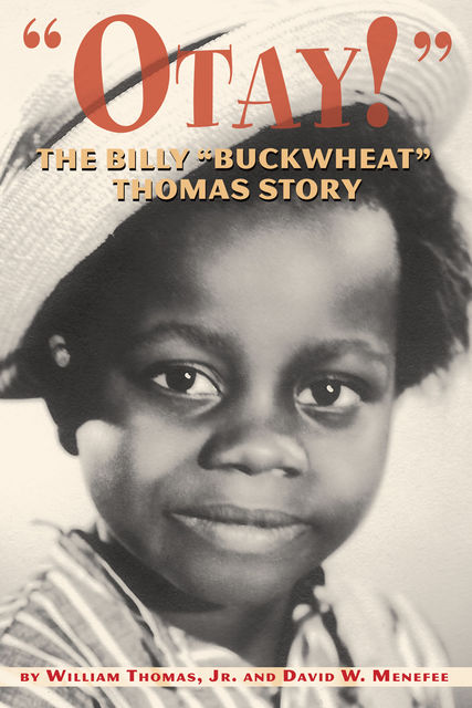 Otay! – The Billy Buckwheat Thomas Story, THOMAS, David Menefee
