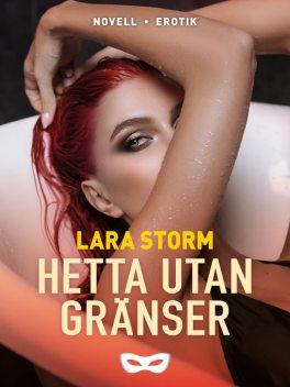 Hetta utan gränser, Lara Storm