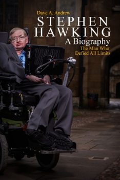 Stephen Hawking A Biography, Dave Andrew