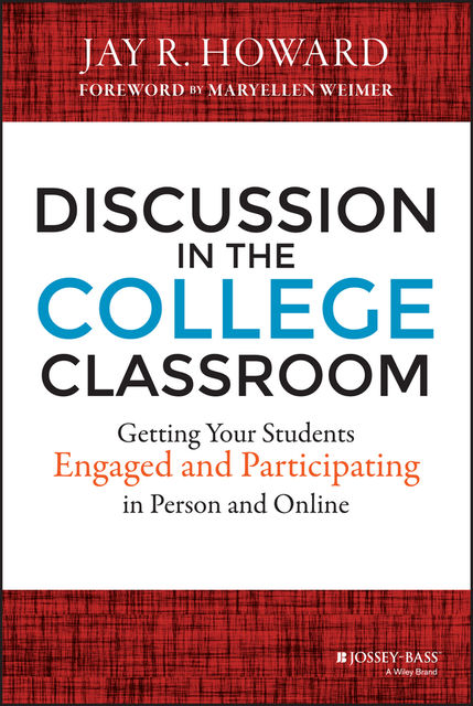 Discussion in the College Classroom, Jay R. Howard