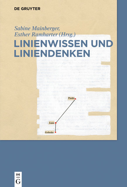 Linienwissen und Liniendenken, Esther Ramharter, Sabine Mainberger