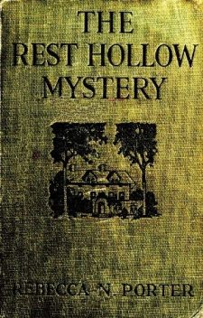 The Rest Hollow Mystery, Rebecca N.Porter