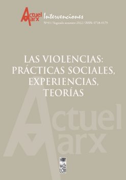 Actuel Marx N° 31 Las Violencias: prácticas sociales, experiencias, teorías, María Emilia Tijoux Merino