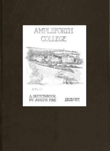 Ampleforth College; A Sketch-Book, Joseph Pike