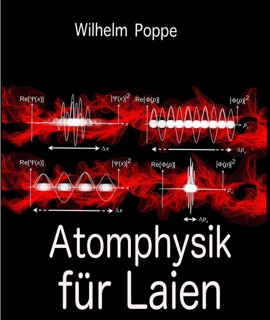 Atomphysik für Laien, Wilhelm Poppe