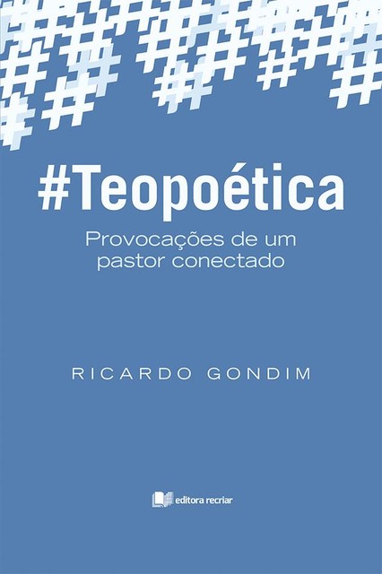 Teopoética, Ricardo Gondim