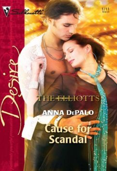 [Dynasty Elliott's Series 03] – Cause For Scandal, Anna DePalo