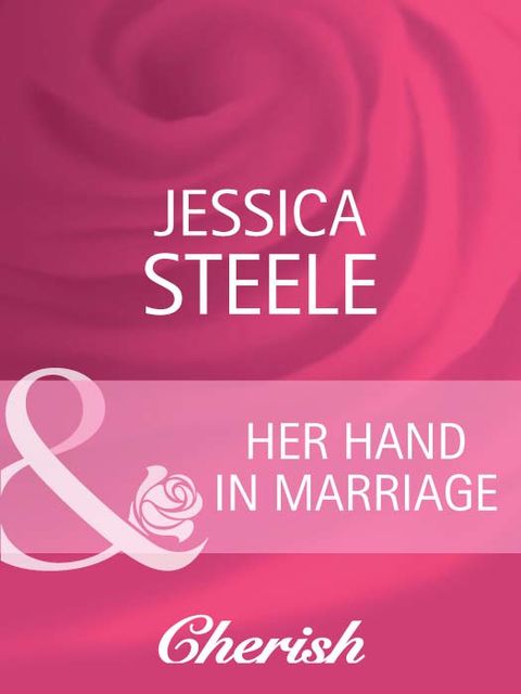 Her Hand in Marriage, Jessica Steele