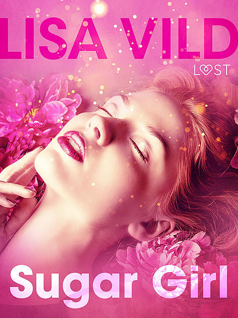Sugar Girl – Erotic Short Story, Lisa Vild