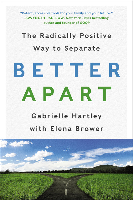 Better Apart, Elena Brower, Gabrielle Hartley