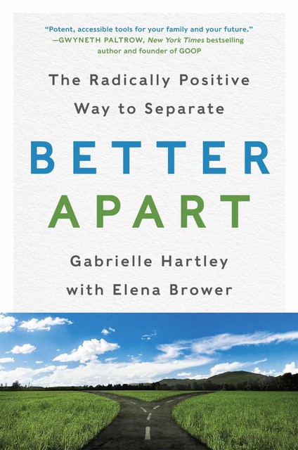 Better Apart, Elena Brower, Gabrielle Hartley