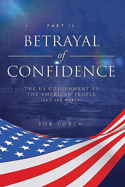 Betrayal of Confidence, Bob Loren