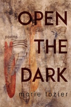 Open the Dark, Marie Tozier