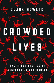 Crowded Lives, Howard Clark