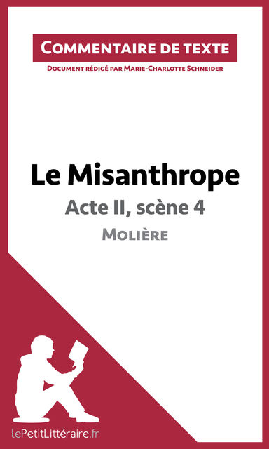 Le Misanthrope de Molière – Acte II, scène 4, Marie-Charlotte Schneider, lePetitLittéraire.fr