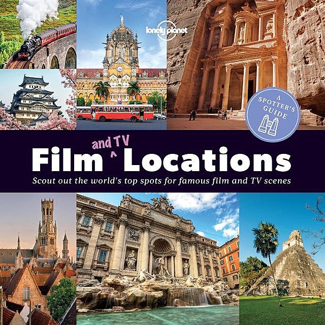 Lonely Planet Film and TV Locations – A Spotter’s Guide, Lonely Planet