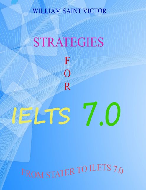 STRATEGIES FOR IETLS 7.0, Victor William