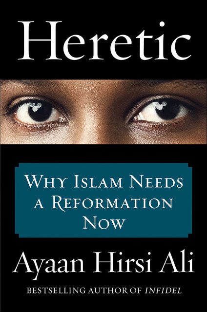 Heretic, Ayaan Hirsi Ali
