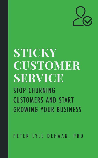 Sticky Customer Service, Peter DeHaan