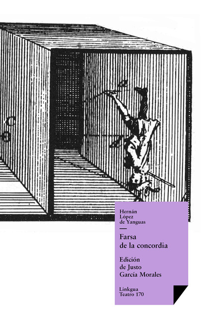 Farsa de la concordia, Hernán López de Yanguas