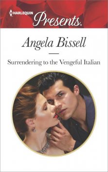 Surrendering to the Vengeful Italian, Angela Bissell